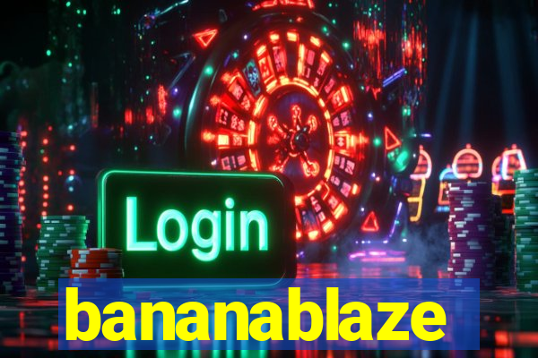 bananablaze