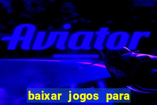 baixar jogos para pc torrent