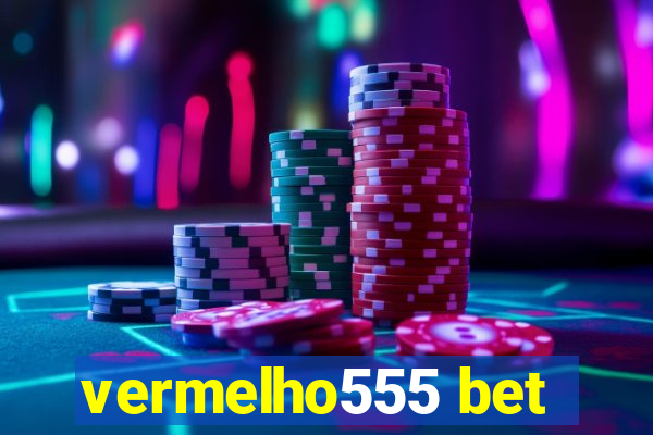 vermelho555 bet