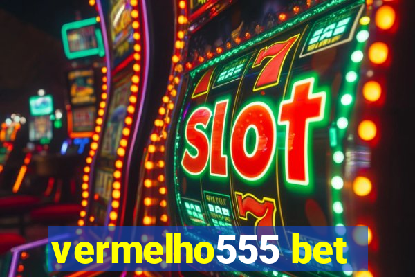 vermelho555 bet