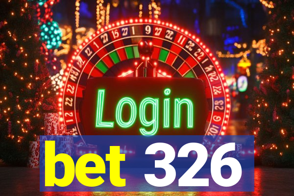 bet 326