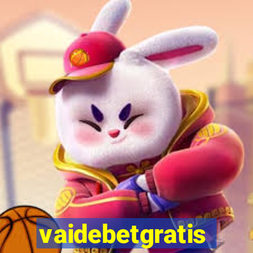 vaidebetgratis