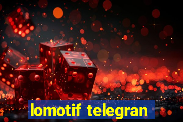 lomotif telegran