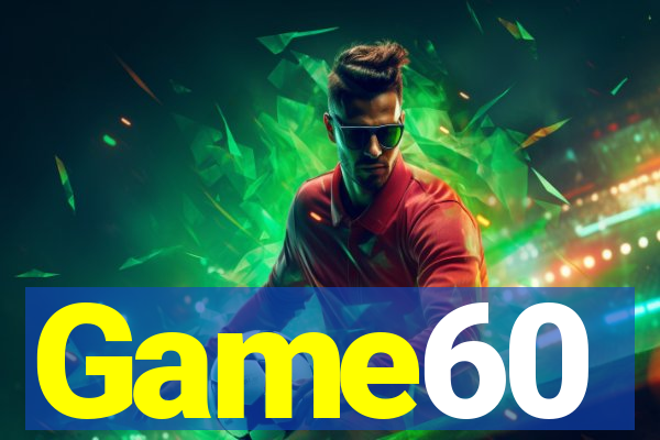 Game60