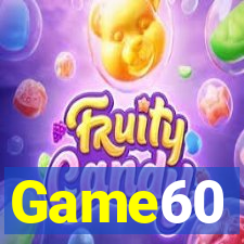 Game60