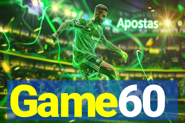 Game60