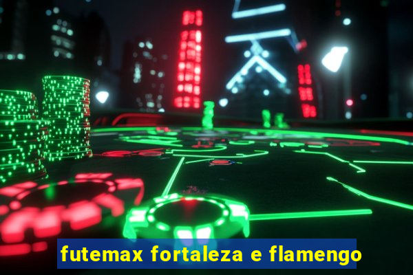 futemax fortaleza e flamengo