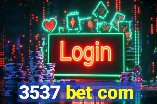 3537 bet com