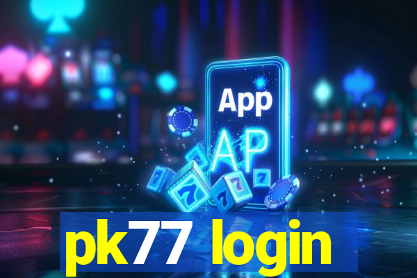 pk77 login