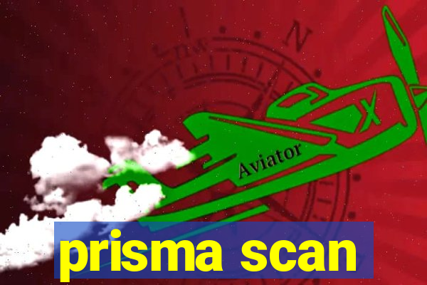 prisma scan