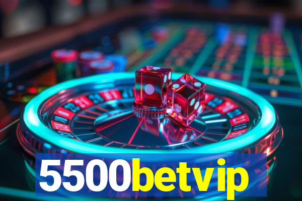 5500betvip