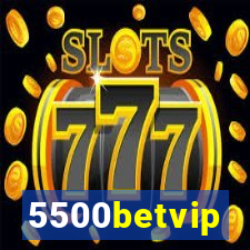 5500betvip