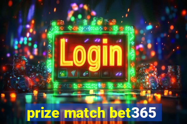 prize match bet365