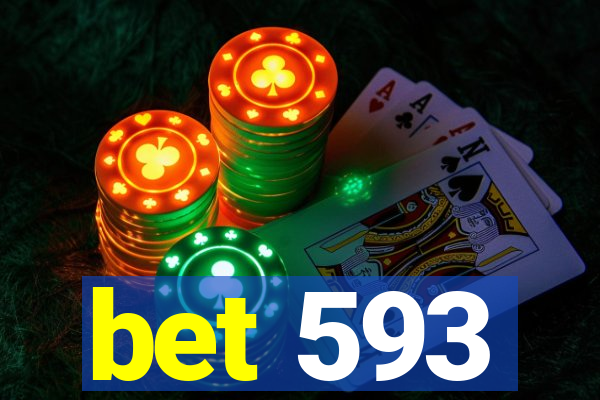 bet 593