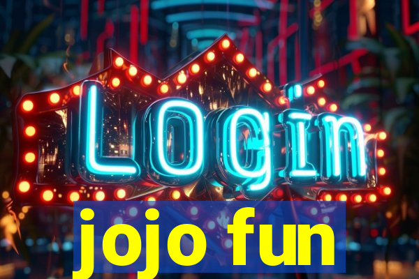 jojo fun