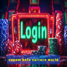 cupom beto carrero world