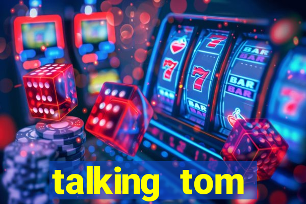 talking tom dinheiro infinito
