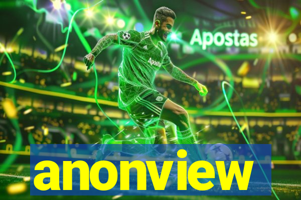 anonview