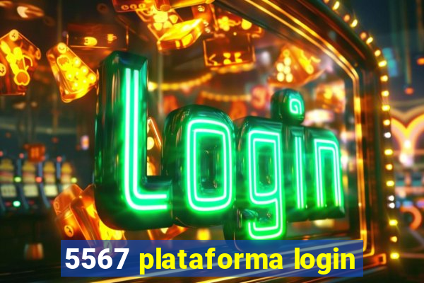 5567 plataforma login