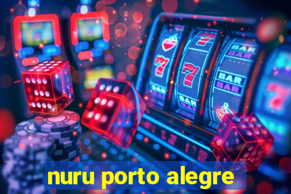 nuru porto alegre