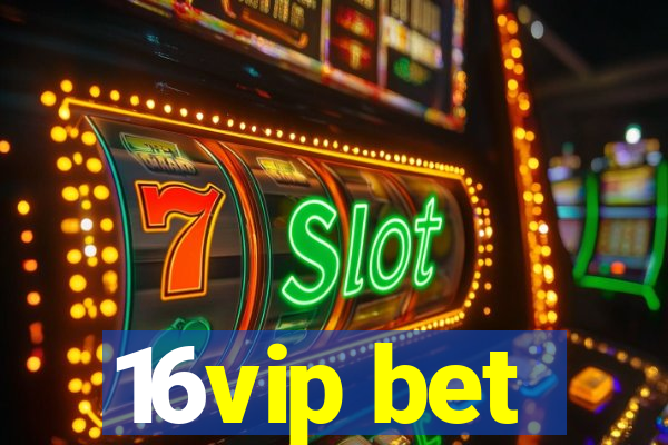16vip bet