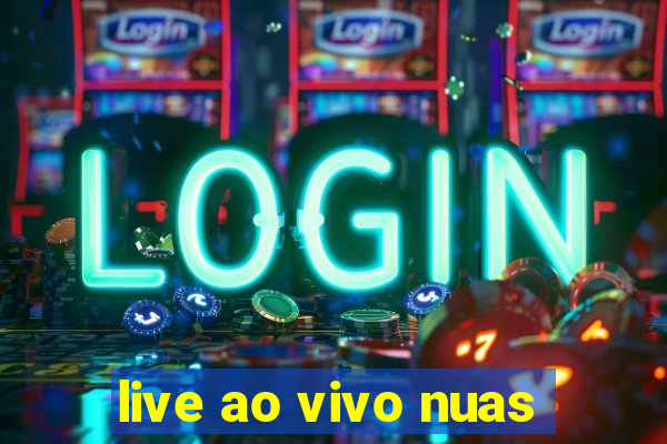 live ao vivo nuas