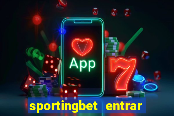sportingbet entrar na minha conta