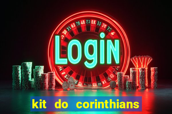 kit do corinthians dls 19