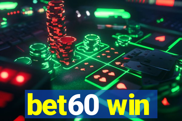 bet60 win