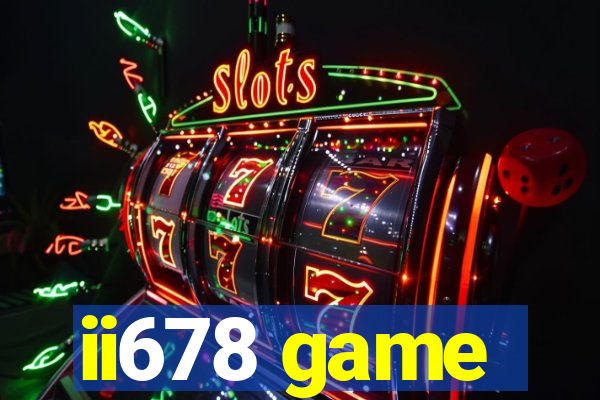 ii678 game