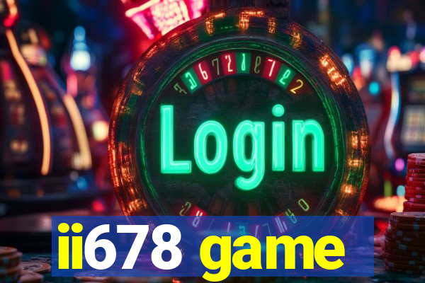 ii678 game