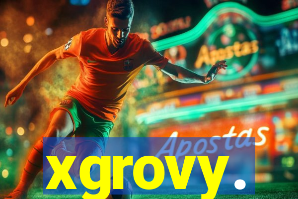 xgrovy.