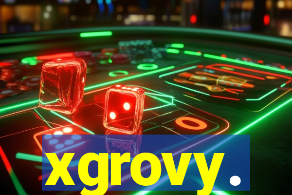 xgrovy.