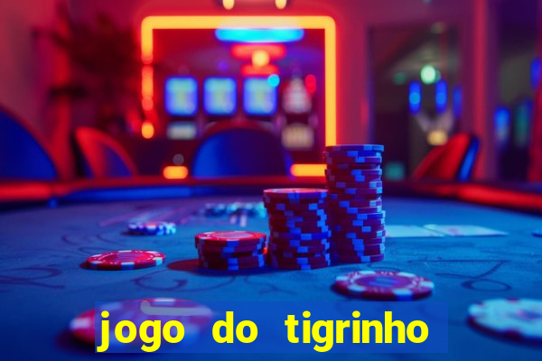 jogo do tigrinho com deposito de 5 reais