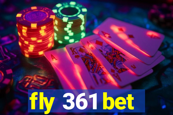 fly 361 bet