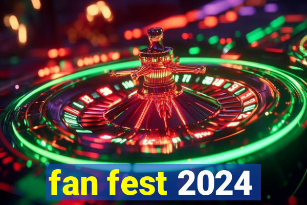 fan fest 2024