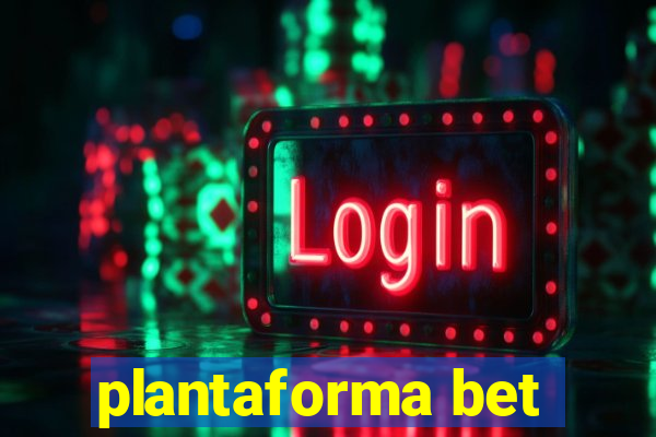 plantaforma bet