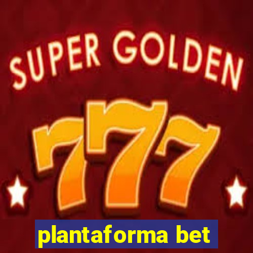plantaforma bet