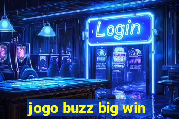 jogo buzz big win