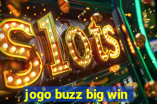 jogo buzz big win