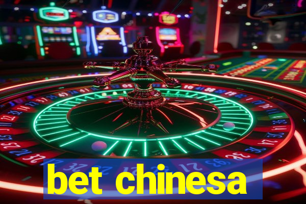bet chinesa