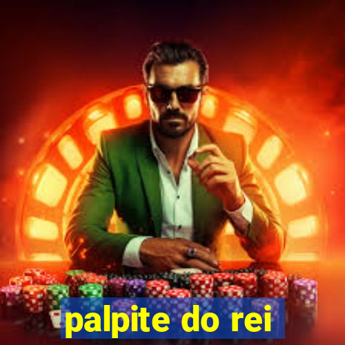 palpite do rei