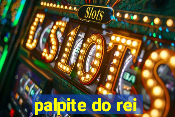palpite do rei