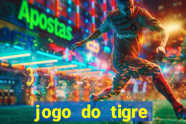 jogo do tigre gratis teste