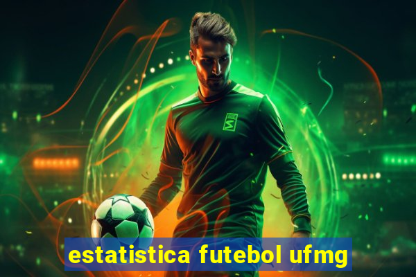 estatistica futebol ufmg