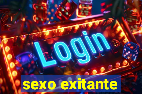 sexo exitante