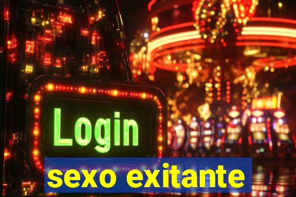sexo exitante