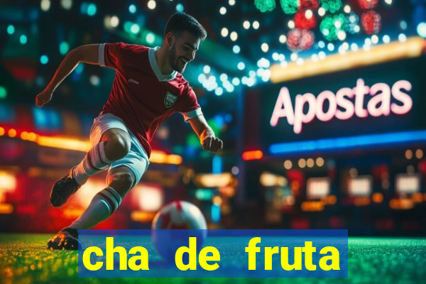 cha de fruta estrela stardew valley id stardew valley
