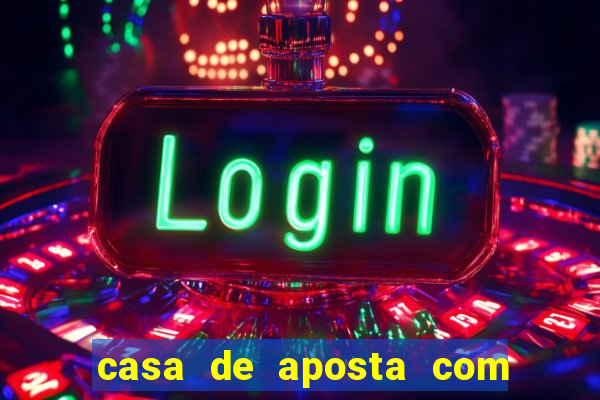 casa de aposta com saque ilimitado