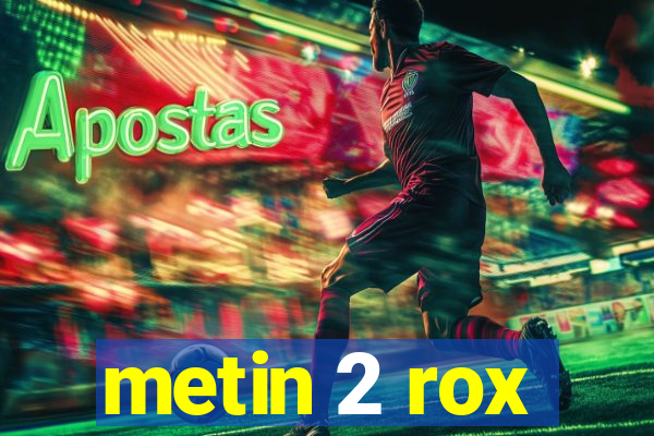 metin 2 rox